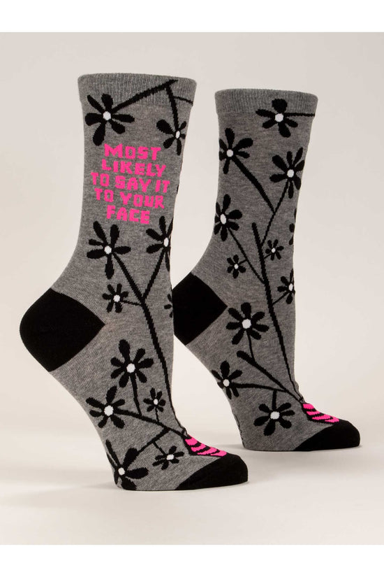 Most Likely To Say It To Your Face Women's Socks