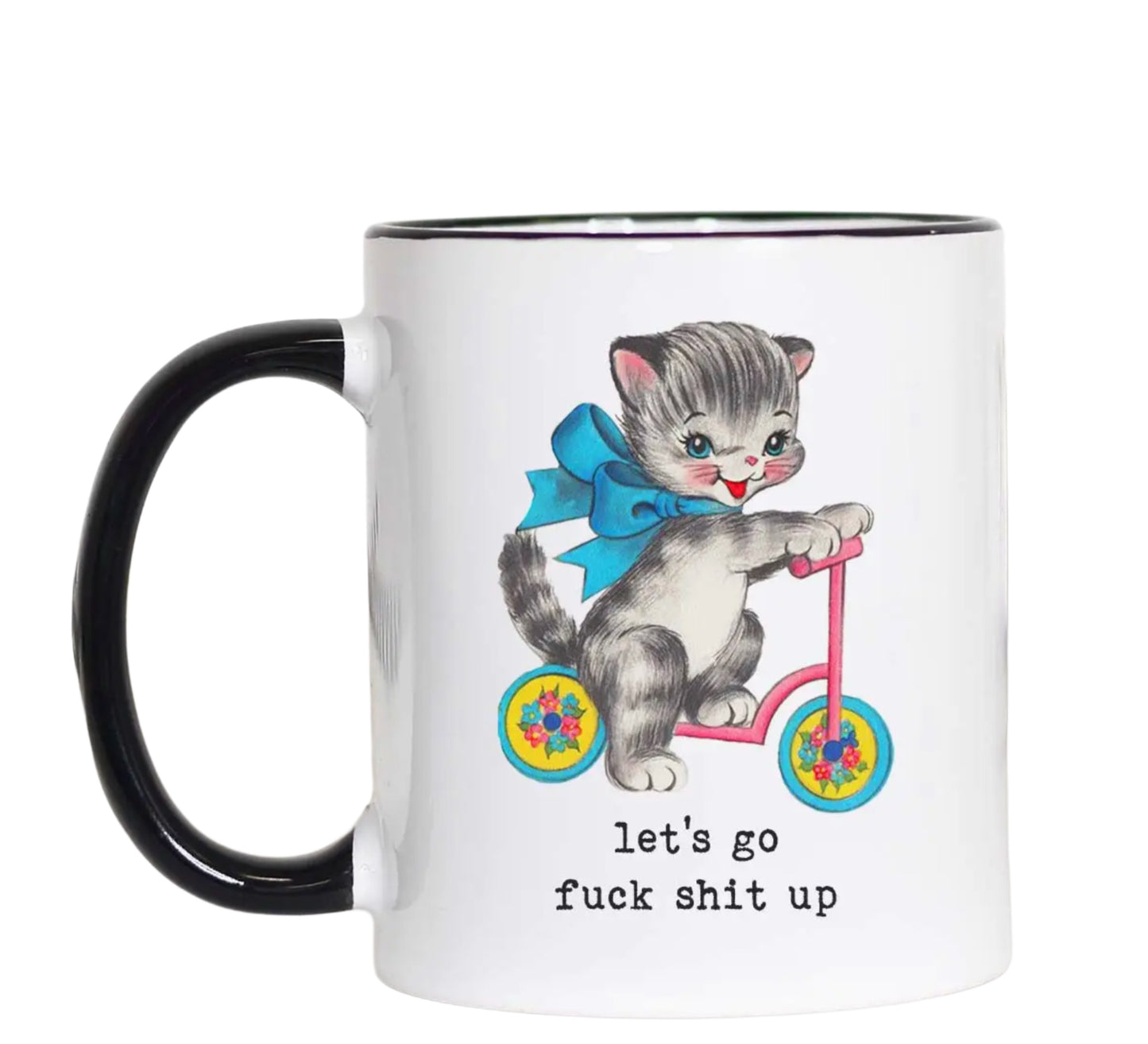 Let's Go Fuck Shit Up Kitten Ceramic Coffee Tea Mug