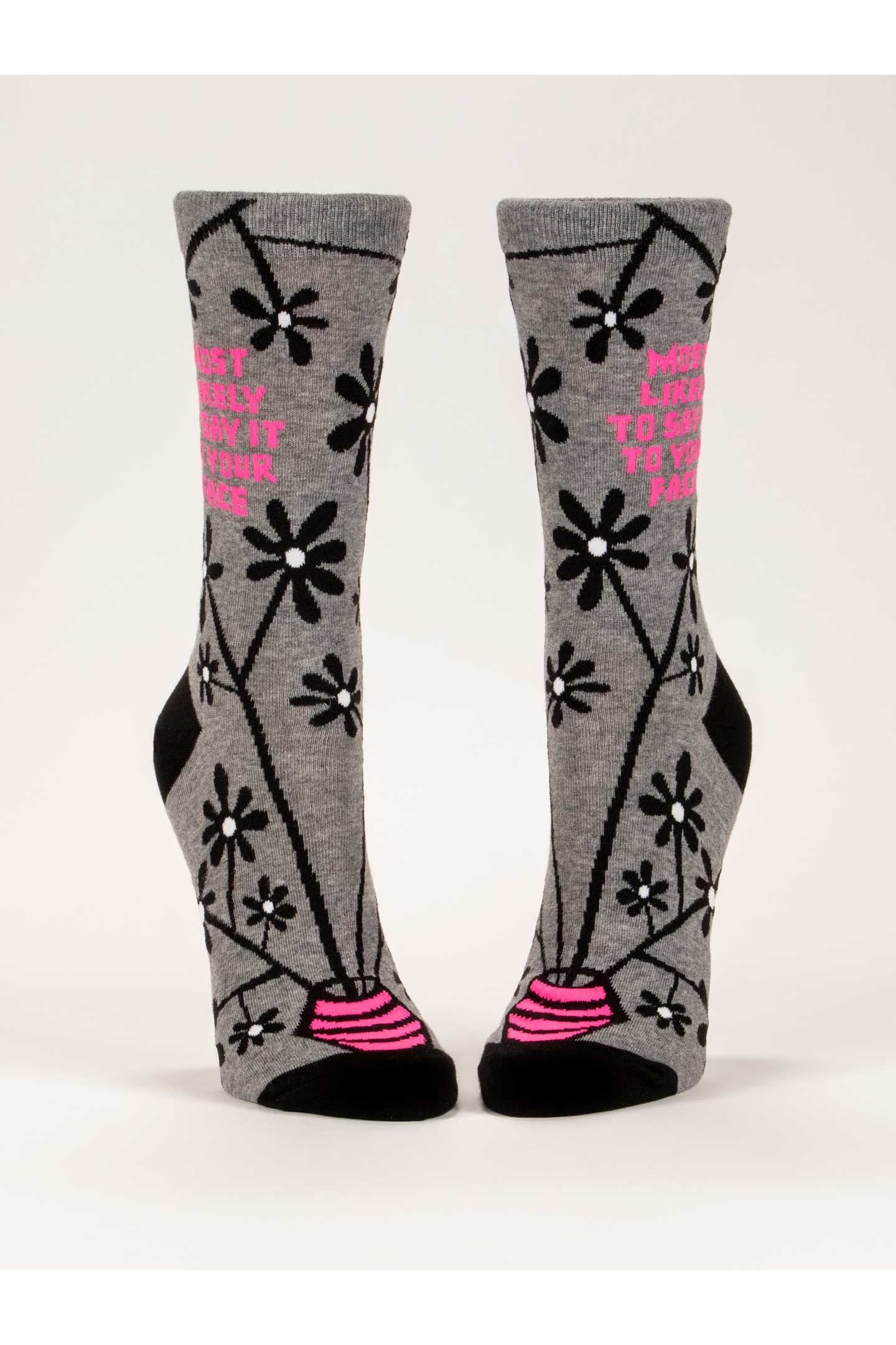Most Likely To Say It To Your Face Women's Socks