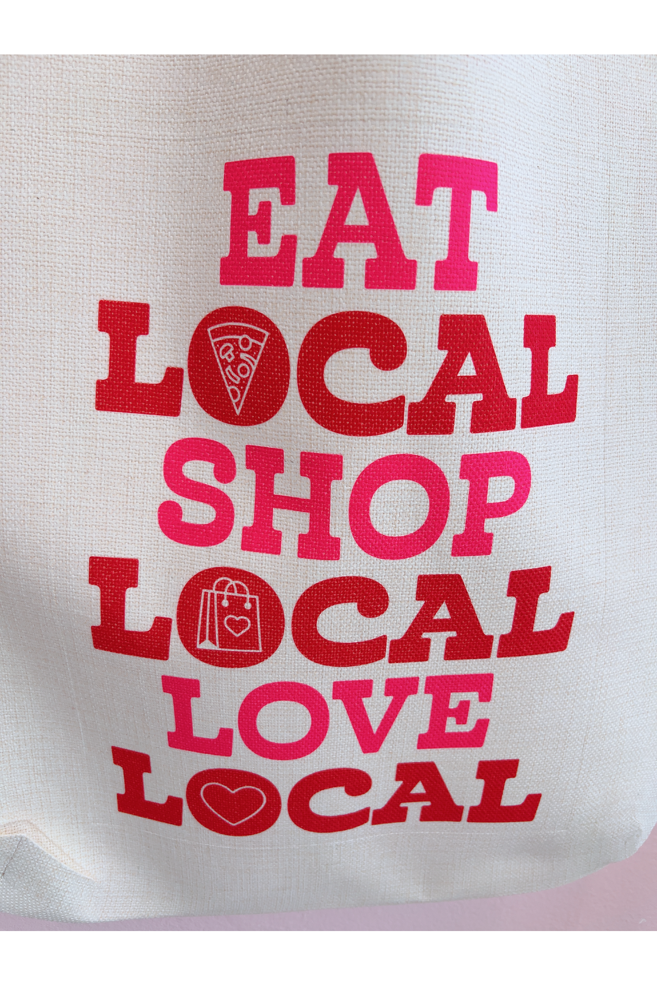 Eat Shop Love Local Tote