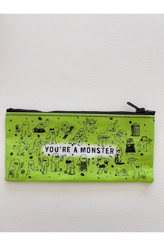 You're A Monster Pencil Case