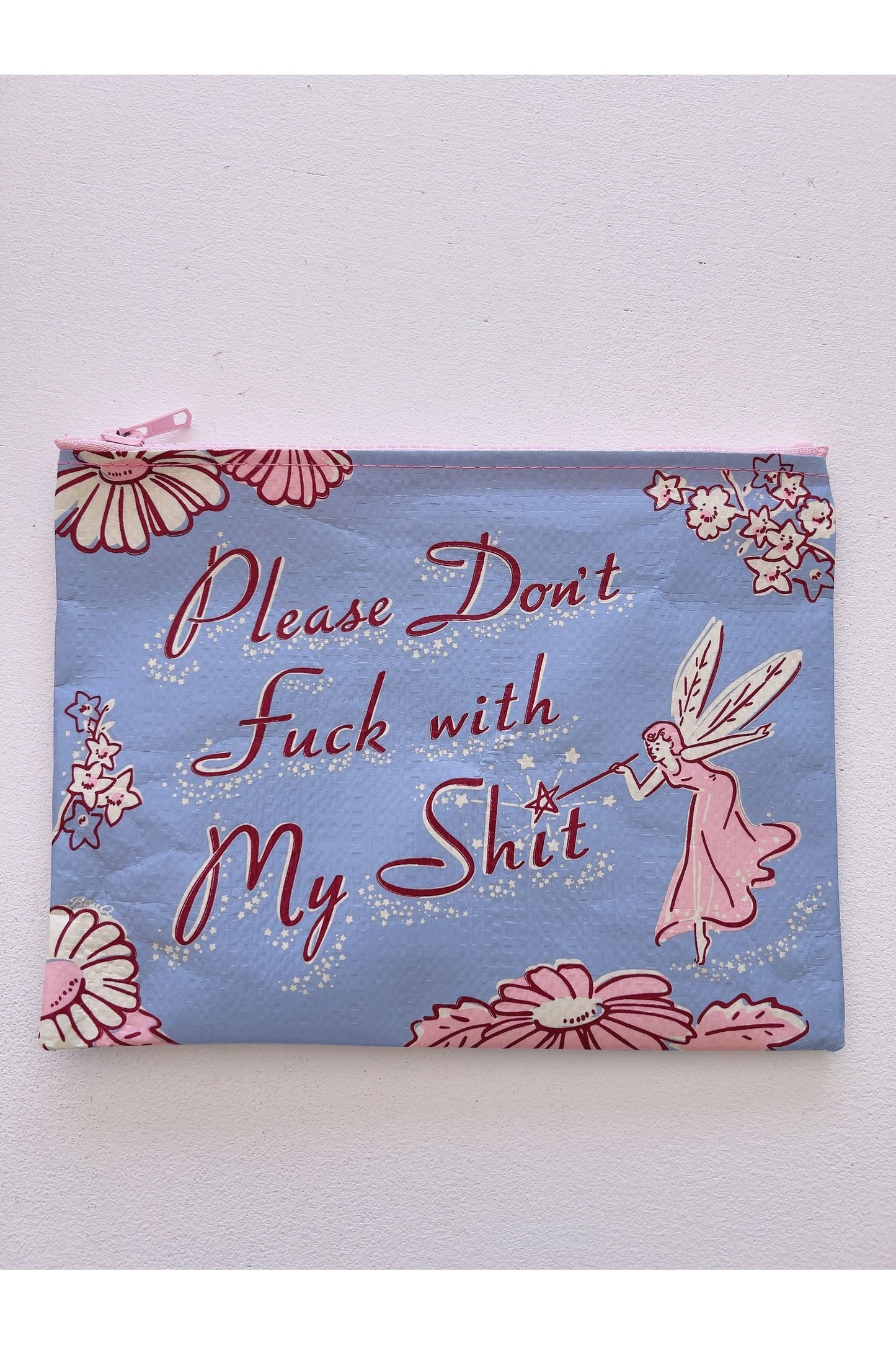 Don't Fuck w/ My Shit Zipper Pouch