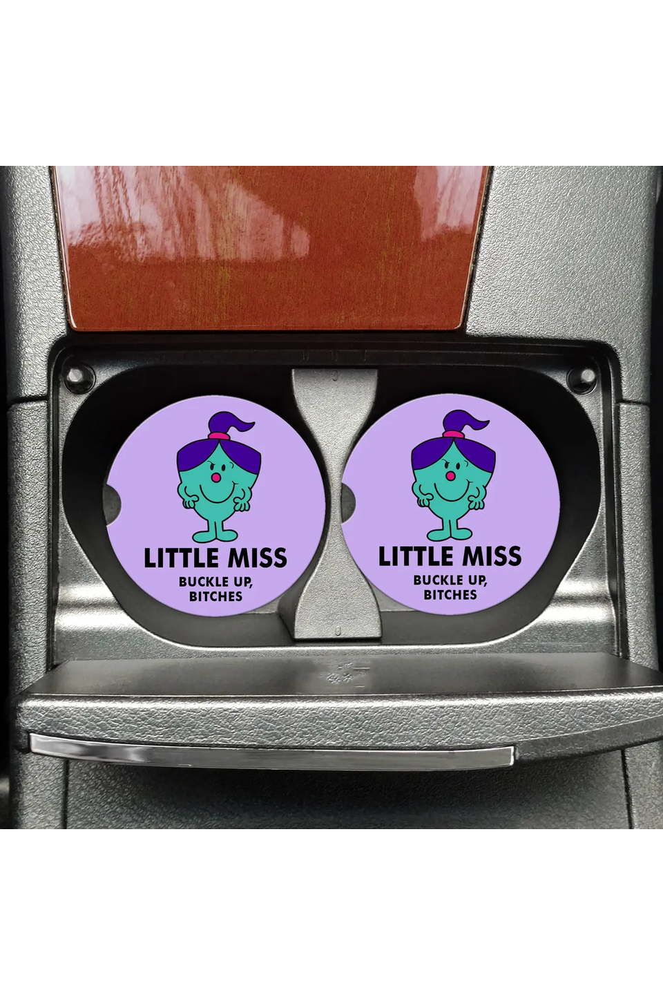 Little Miss Buckles Up Bitches Funny Car Coasters