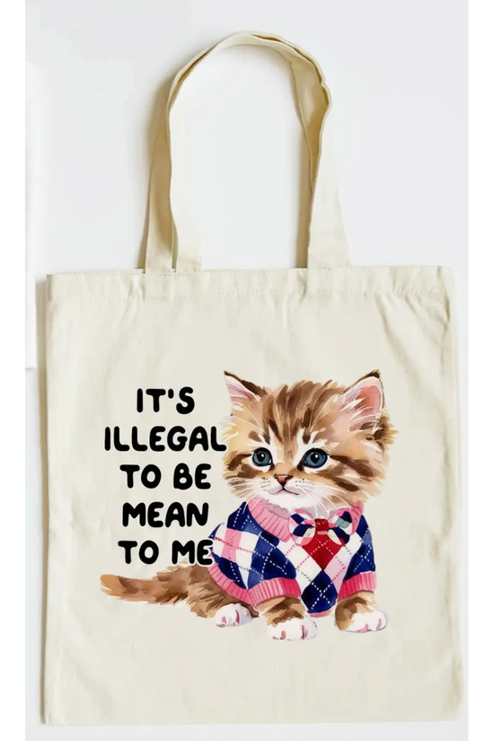 Illegal To Be Mean Cat Tote Bag