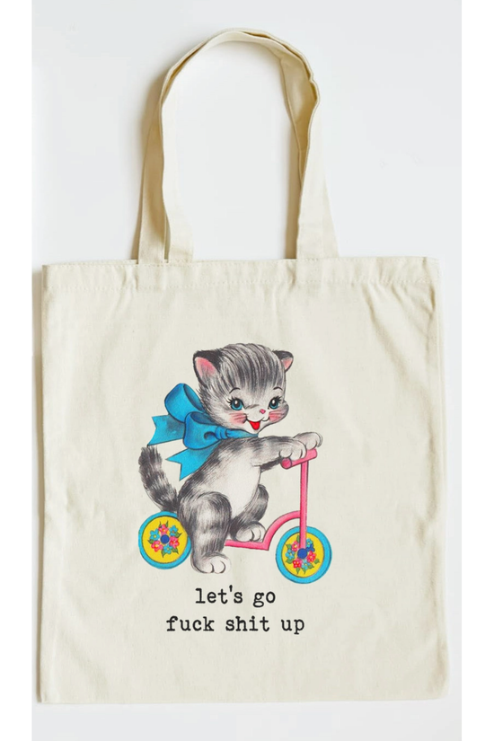 Let's Go Fuck Shit Up Cate Tote Bag